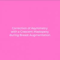 correction of asymmetry with a crescent mastopexy during breast augmentation