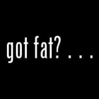 Slogan: Got fat?